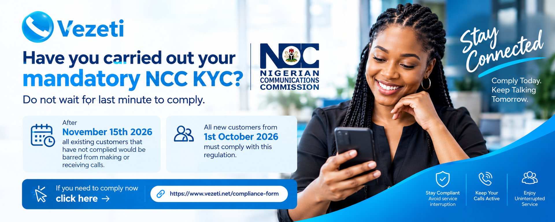 Have you carried out your mandatory NCC KYC? After November 15th 2026, existing customers that have not complied would be barred from making or receiving calls. All new customers from 1st October 2026 must comply. Click here to comply now.
